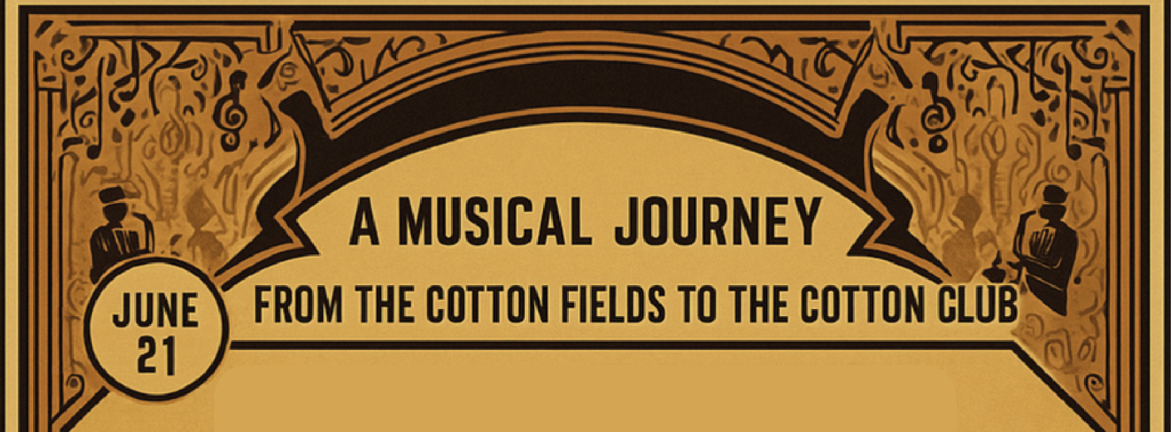A musical journey: from the cotton fields to the cotton club